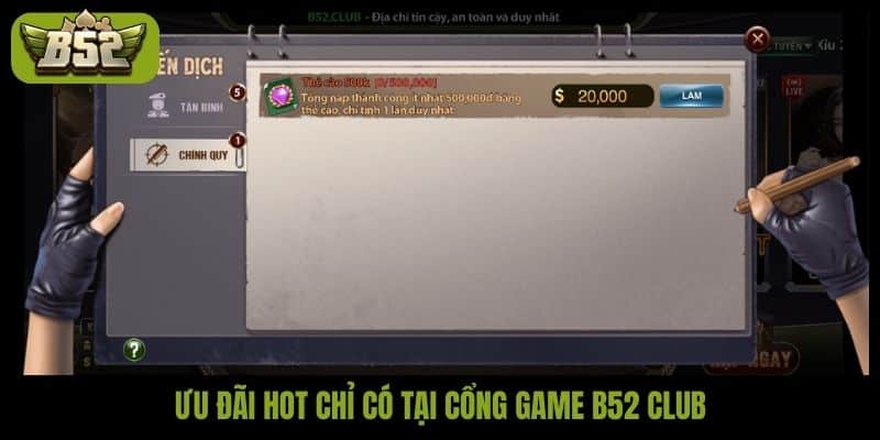 Ưu đãi hot chỉ có tại cổng game B52 club
